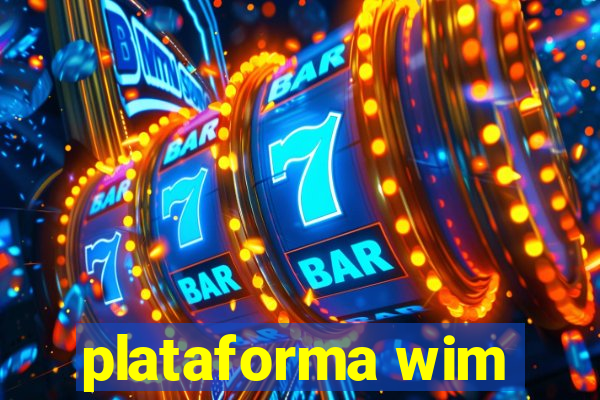 plataforma wim